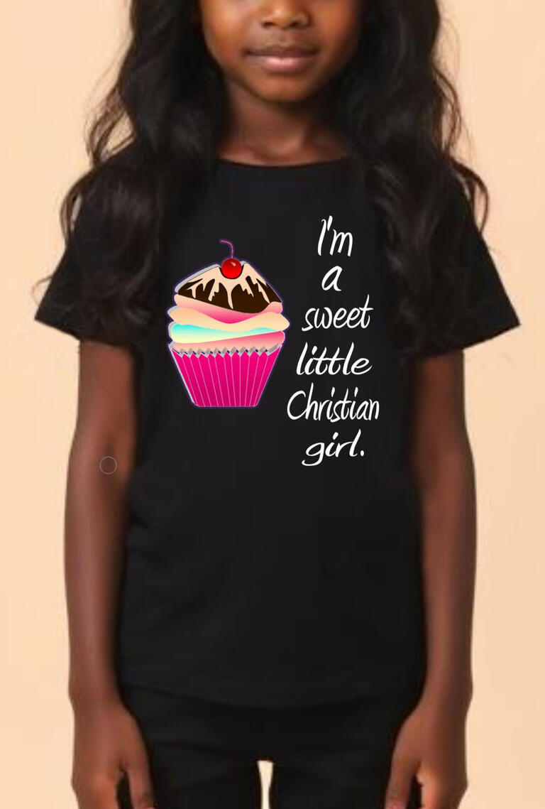 I'm A Sweet Little Christian Girl, Christian T-shirt, featuring a big cupcake.