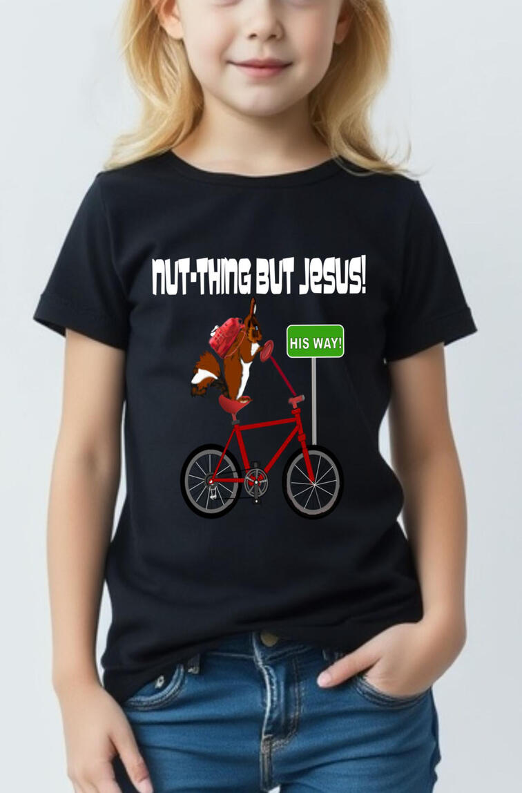 Nut-thing But Jesus Girl's Christian T-shirt, featuring a squirrel on a red bicycle, with a red backpack, and a sign that says "His Way."