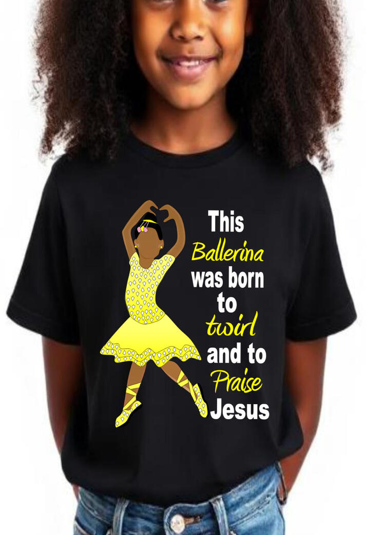 This Ballerina Was Born To Twirl And To Praise Jesus, features a ballerina girl in yellow.
